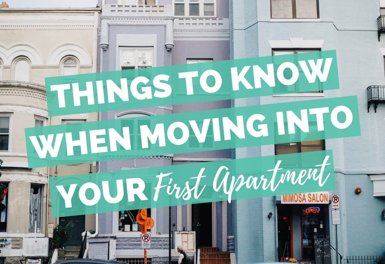 Things to Know When Moving into Your First Apartment